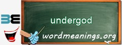 WordMeaning blackboard for undergod
